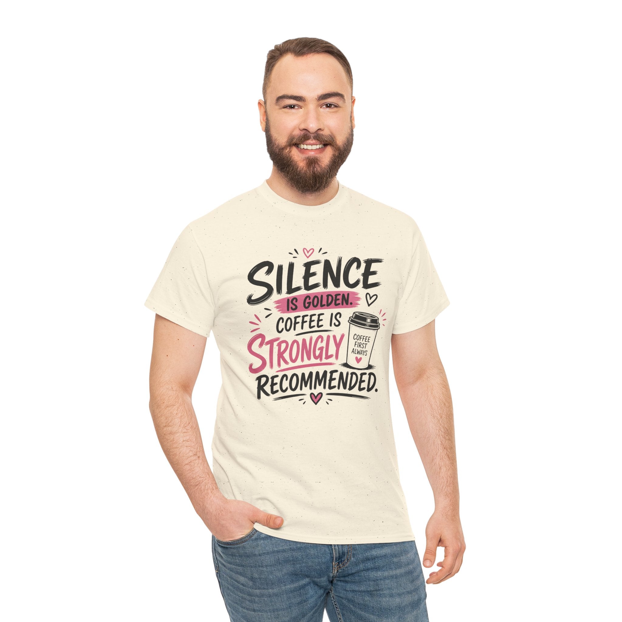 Silence Is Golden Coffee Is Strongly Recommended T-Shirt — Funny Coffee Lover Tee