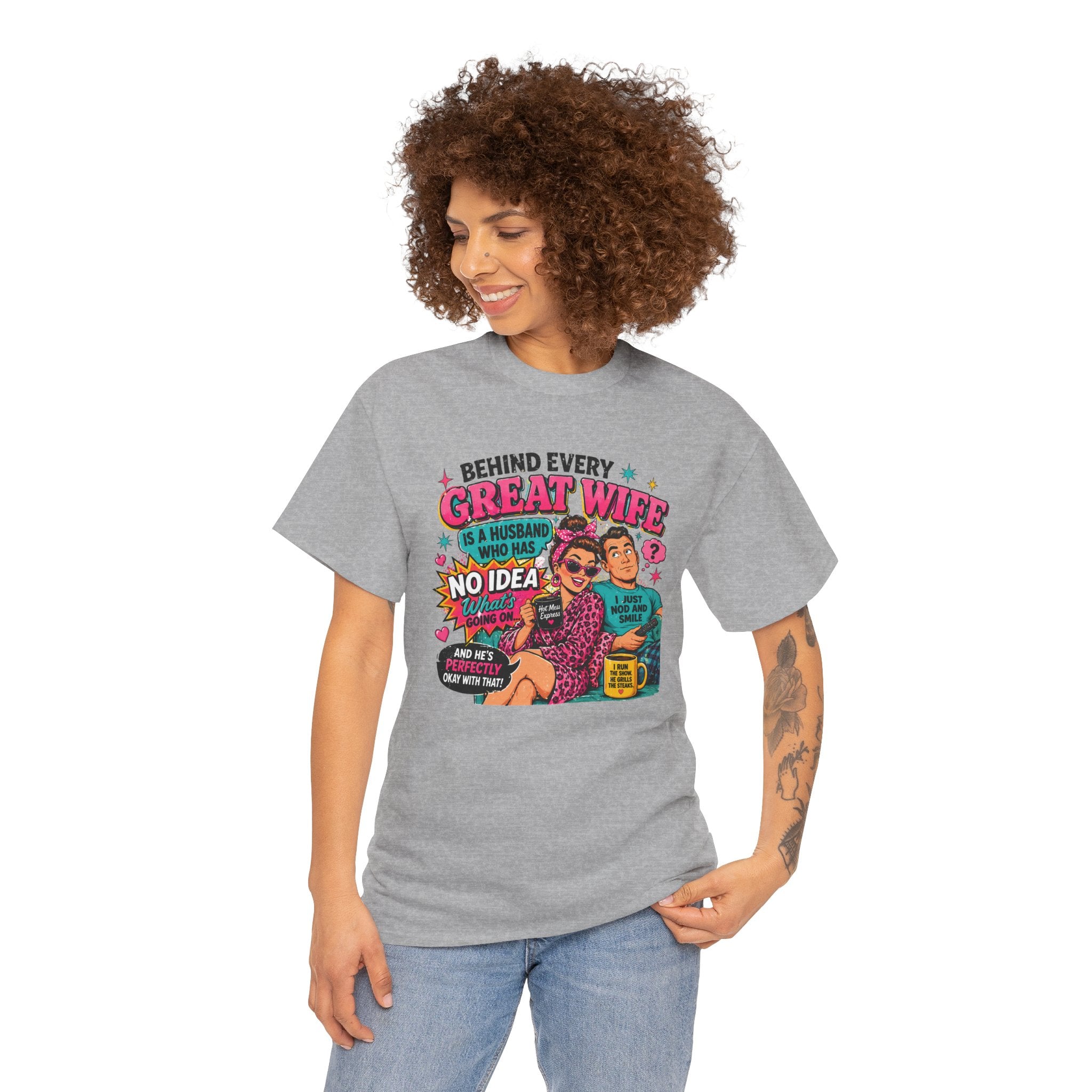 Funny "Behind Every Great Wife Is A Husband Who Has No Idea" T-Shirt — Retro Couple Humor Gift