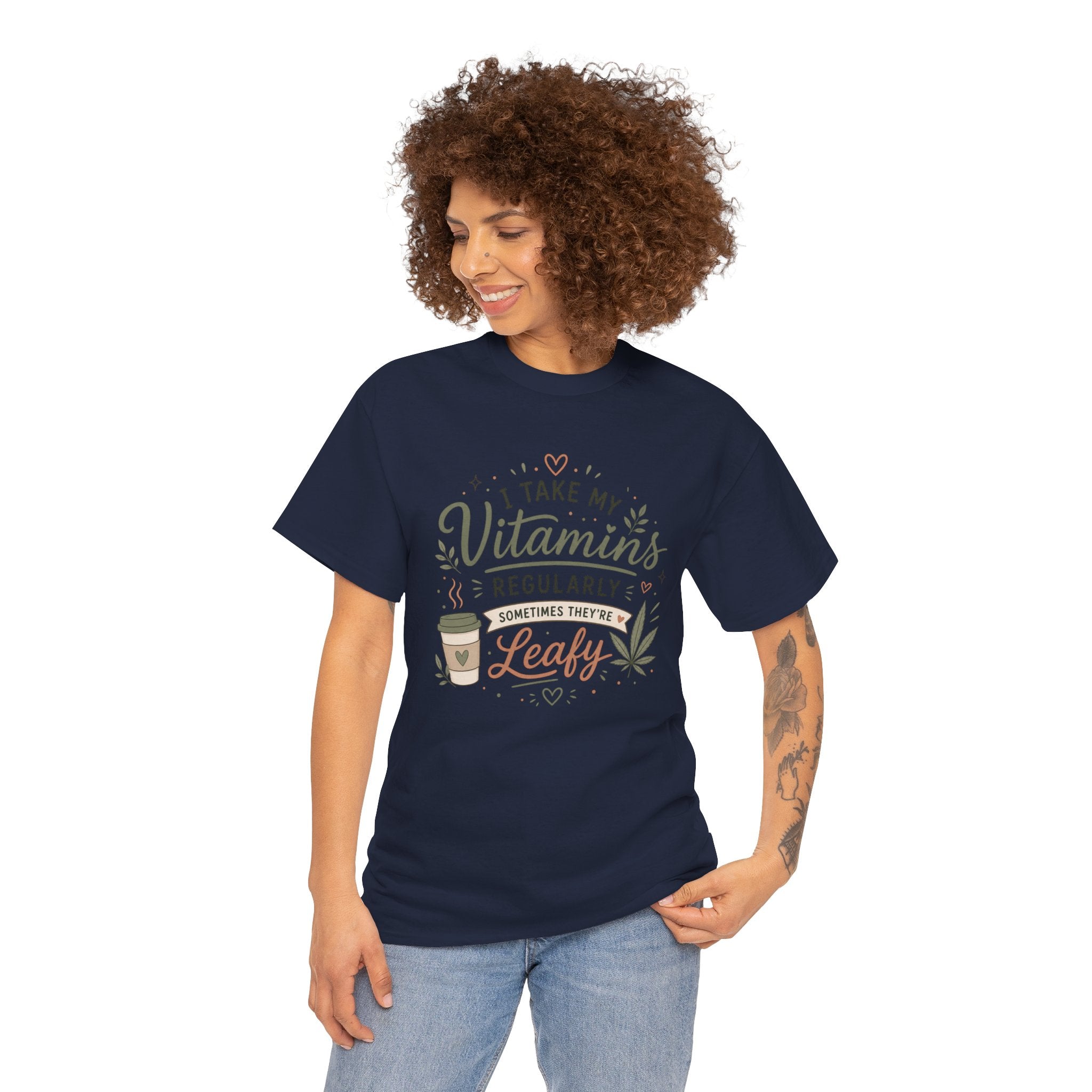 T-Shirt — "I Take My Vitamins Regularly, Sometimes They're Leafy" Funny Cannabis Coffee Tee