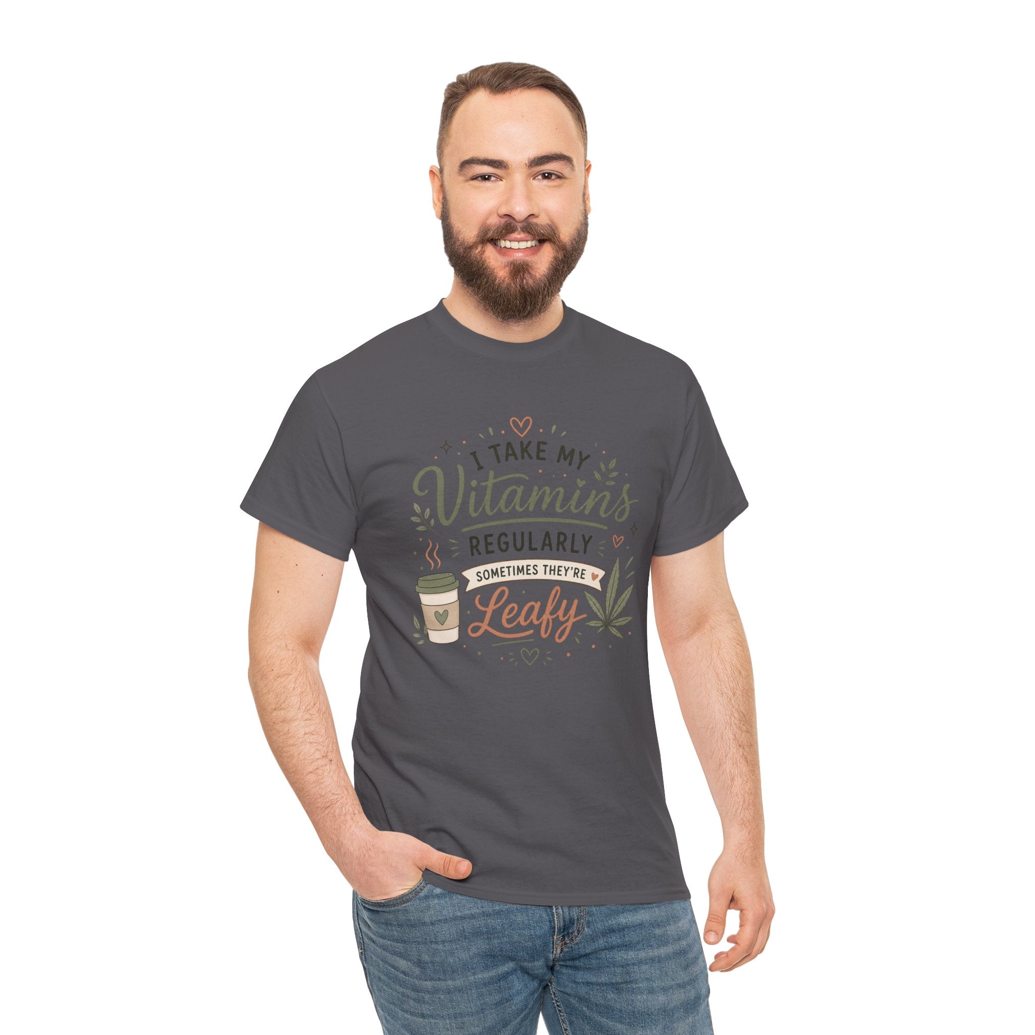 T-Shirt — "I Take My Vitamins Regularly, Sometimes They're Leafy" Funny Cannabis Coffee Tee