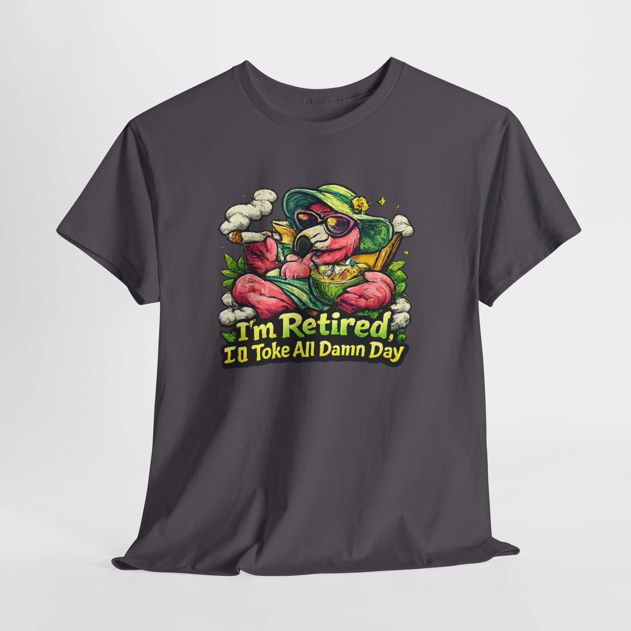 Retired Flamingo Tee — "I'm Retired, I'll Take All Damn Day" Retirement Humor T-Shirt