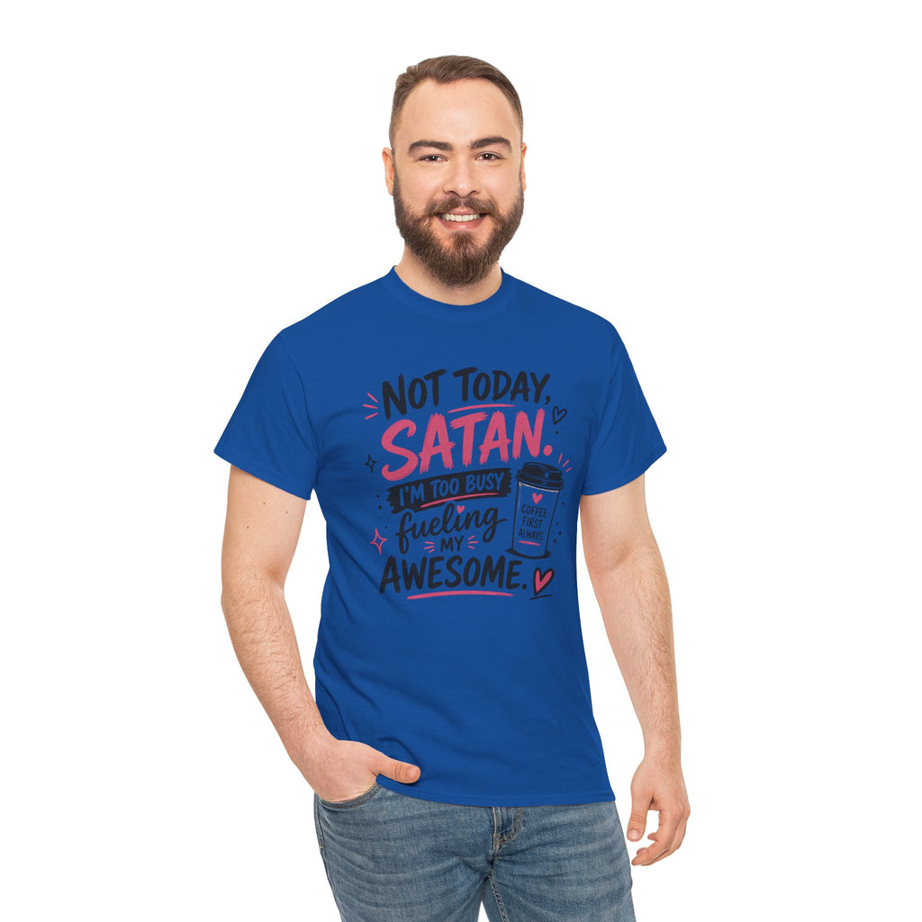 Not Today Satan Coffee Tee — Funny Christian Graphic T-Shirt