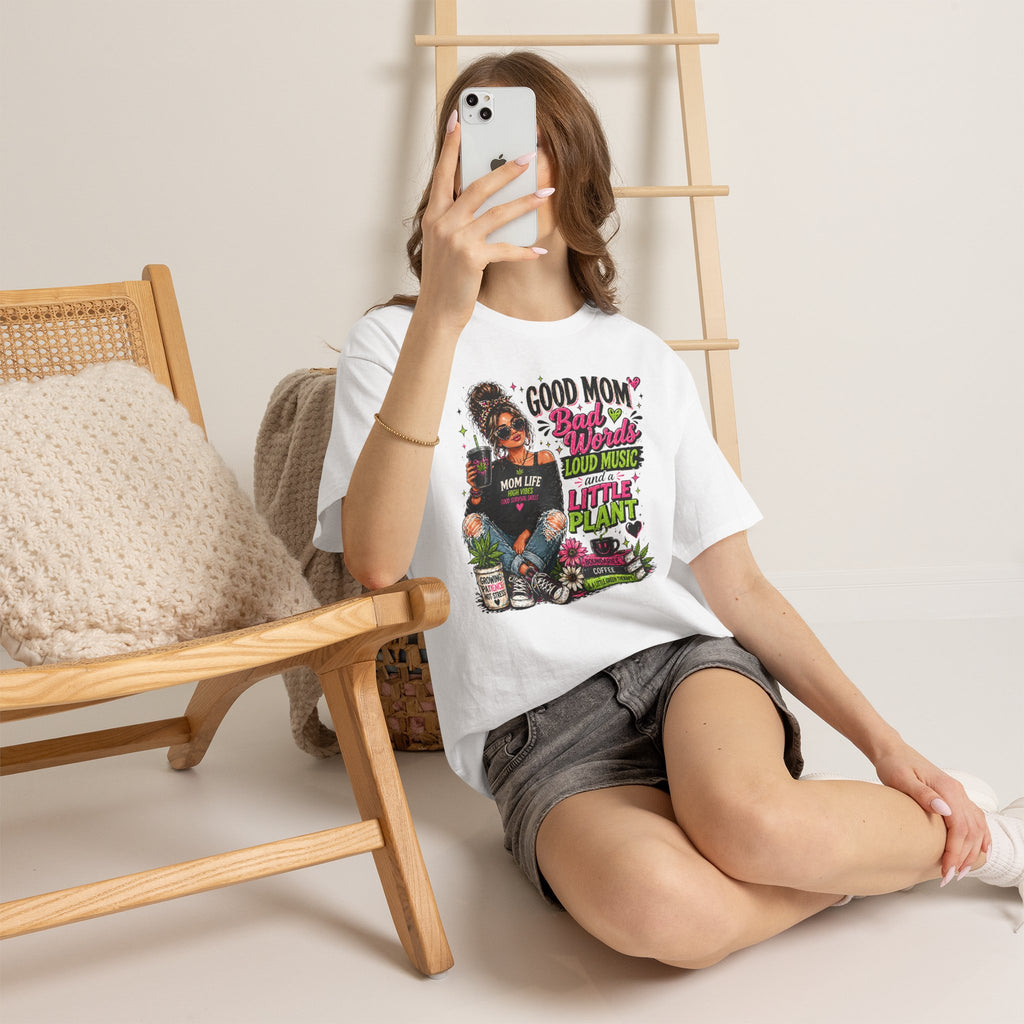 T-Shirt — “Good Mom, Bad Words, Loud Music & A Little Plant” Graphic Tee