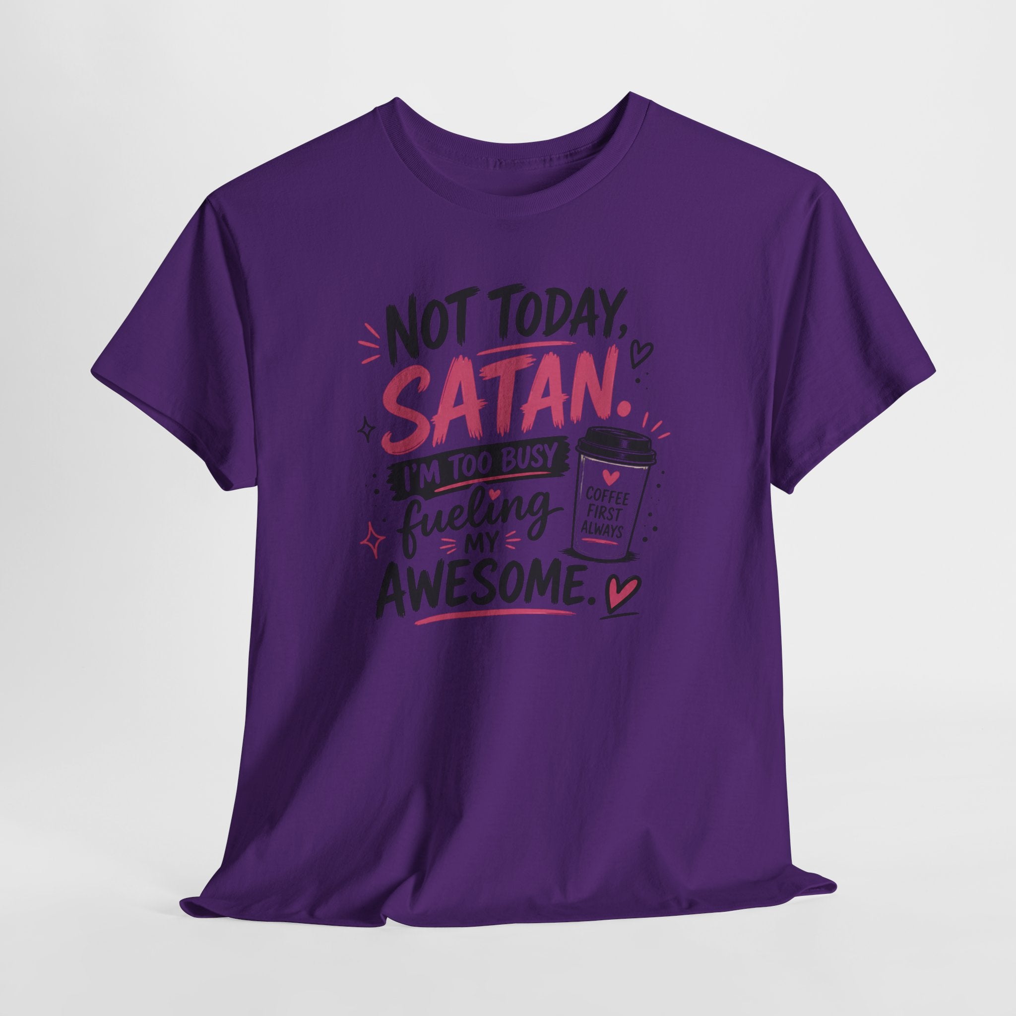 Not Today Satan Coffee Tee — Funny Christian Graphic T-Shirt