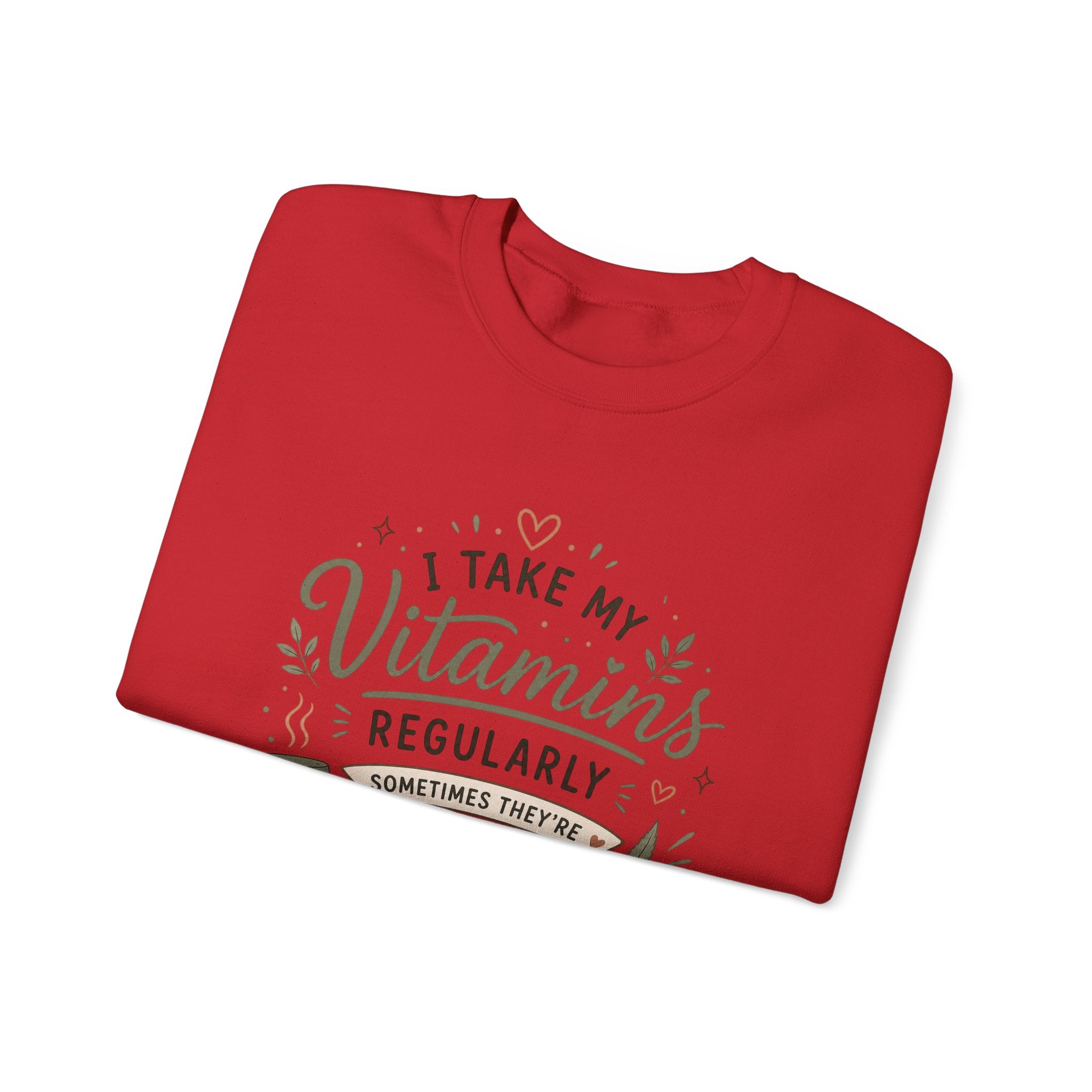 Sweatshirt — "I Take My Vitamins Regularly... Sometimes They're Leafy" Cozy Cannabis Graphic