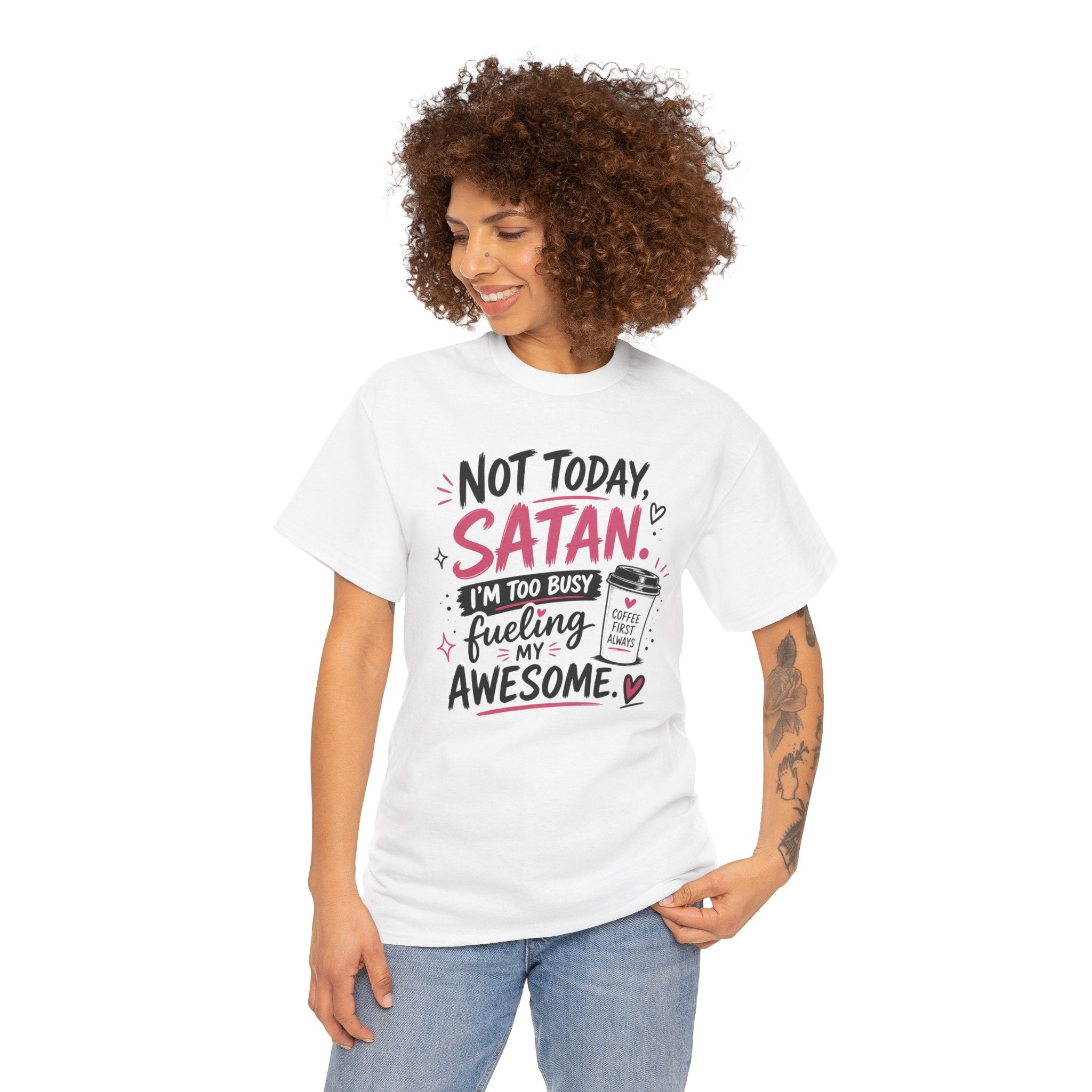 Not Today Satan Coffee Tee — Funny Christian Graphic T-Shirt