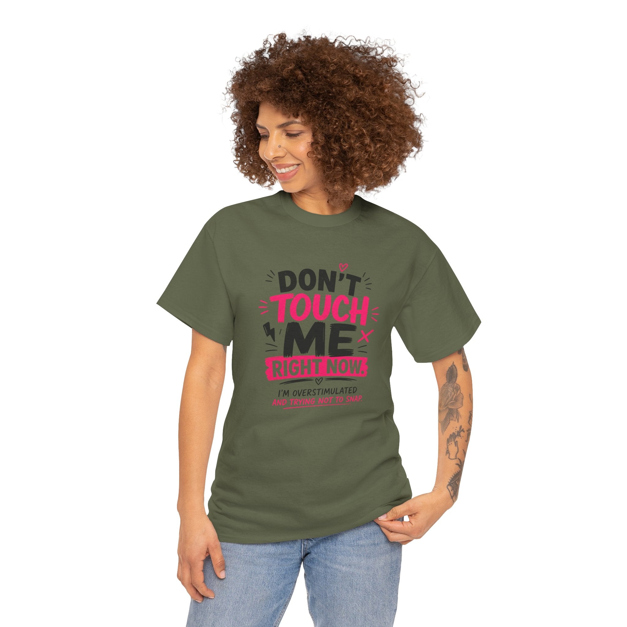 T-Shirt — "Don't Touch Me Right Now" Oversensitive Awareness Tee