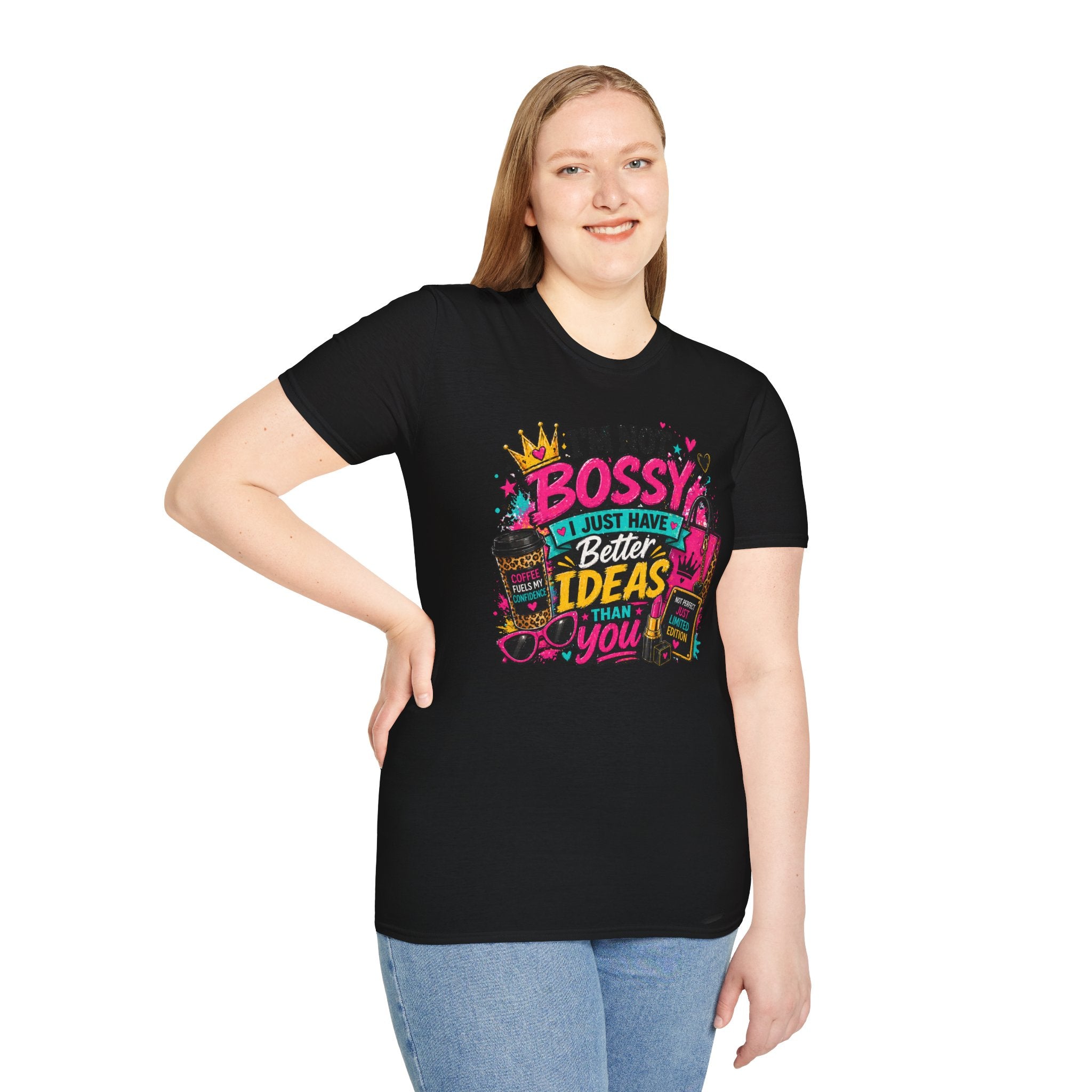 I’m Not Bossy T-Shirt – “I Just Have Better Ideas Than You” Graphic Tee