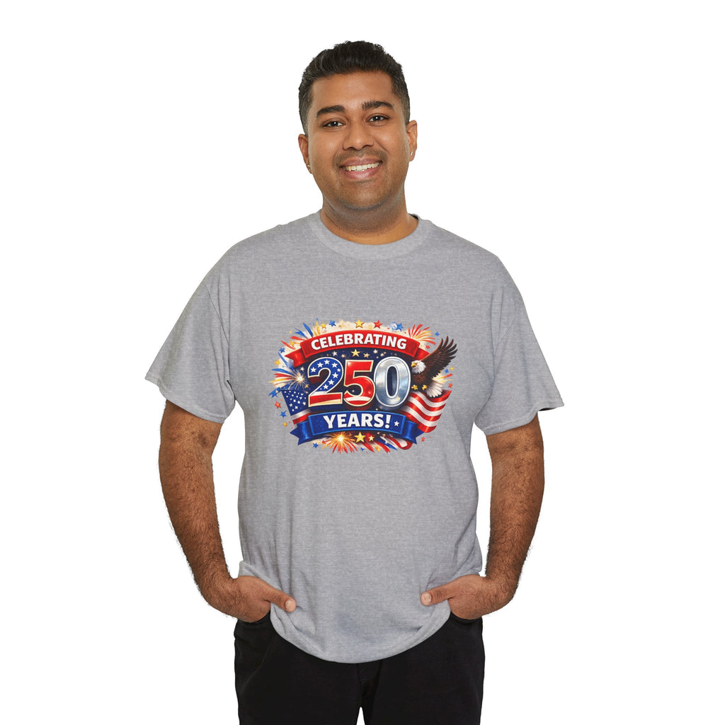 Celebrating 250 Years! Patriotic 250th Anniversary T-Shirt