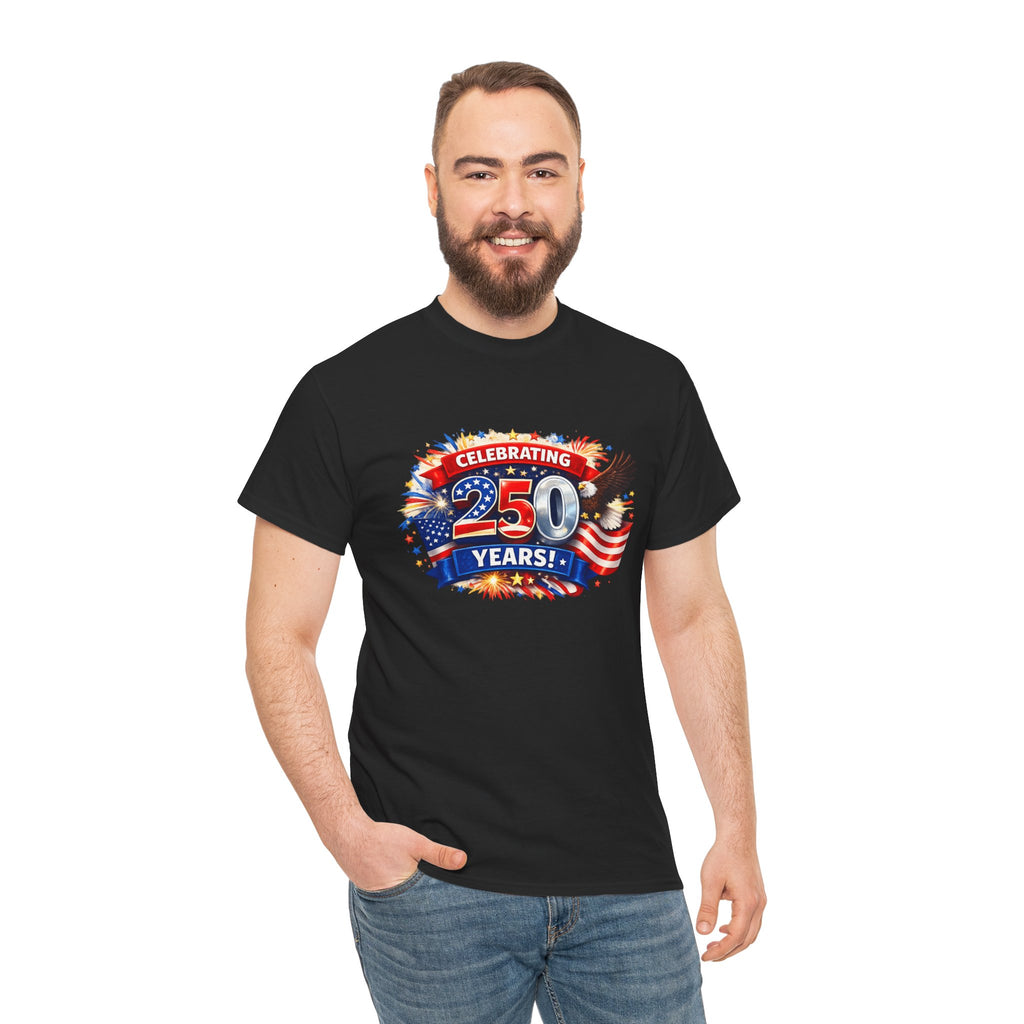 Celebrating 250 Years! Patriotic 250th Anniversary T-Shirt