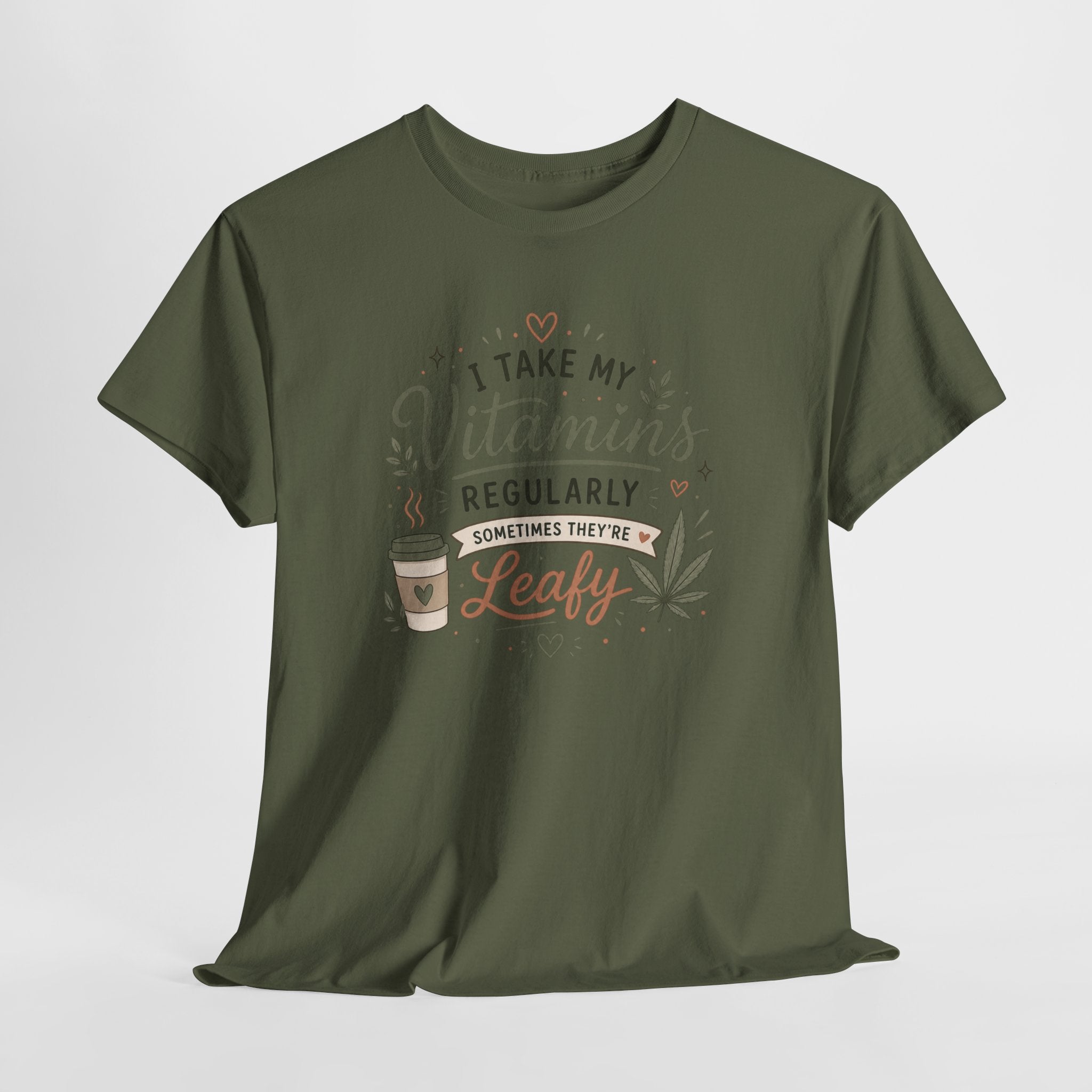 T-Shirt — "I Take My Vitamins Regularly, Sometimes They're Leafy" Funny Cannabis Coffee Tee