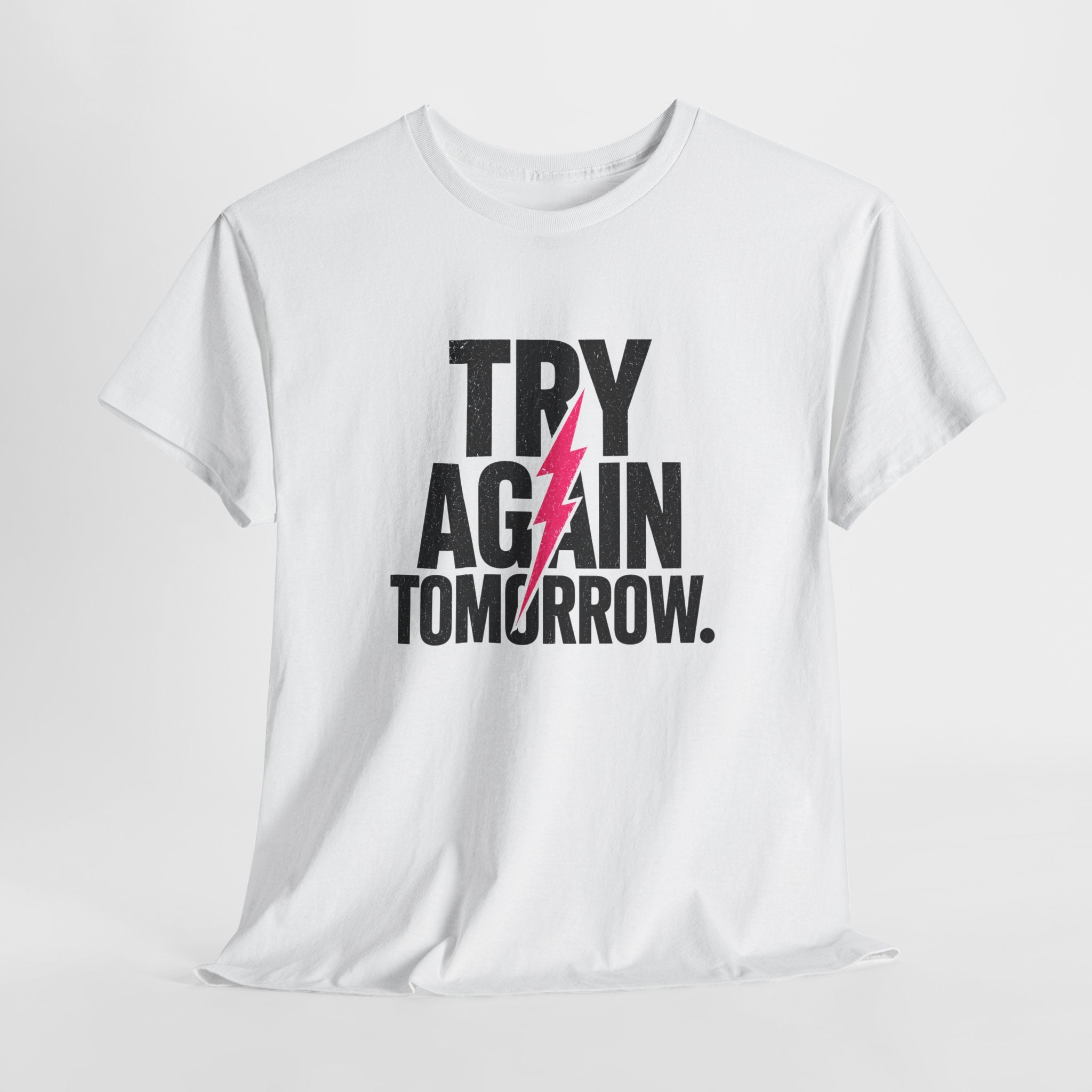 Try Again Tomorrow T-Shirt — Motivational Graphic Tee with Lightning Bolt