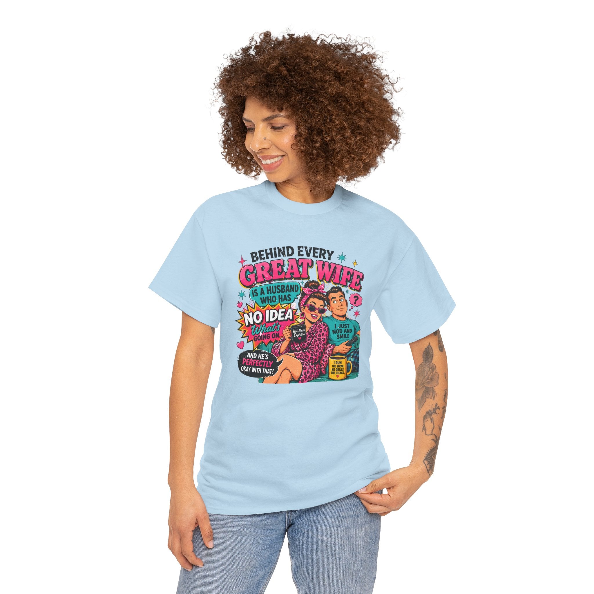 Funny "Behind Every Great Wife Is A Husband Who Has No Idea" T-Shirt — Retro Couple Humor Gift