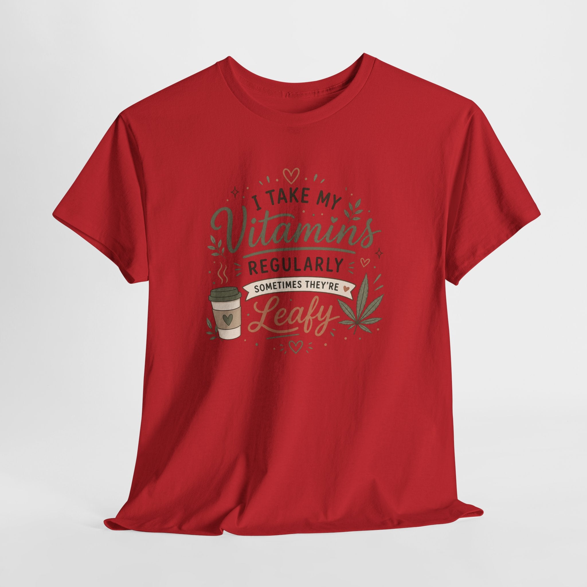 T-Shirt — "I Take My Vitamins Regularly, Sometimes They're Leafy" Funny Cannabis Coffee Tee