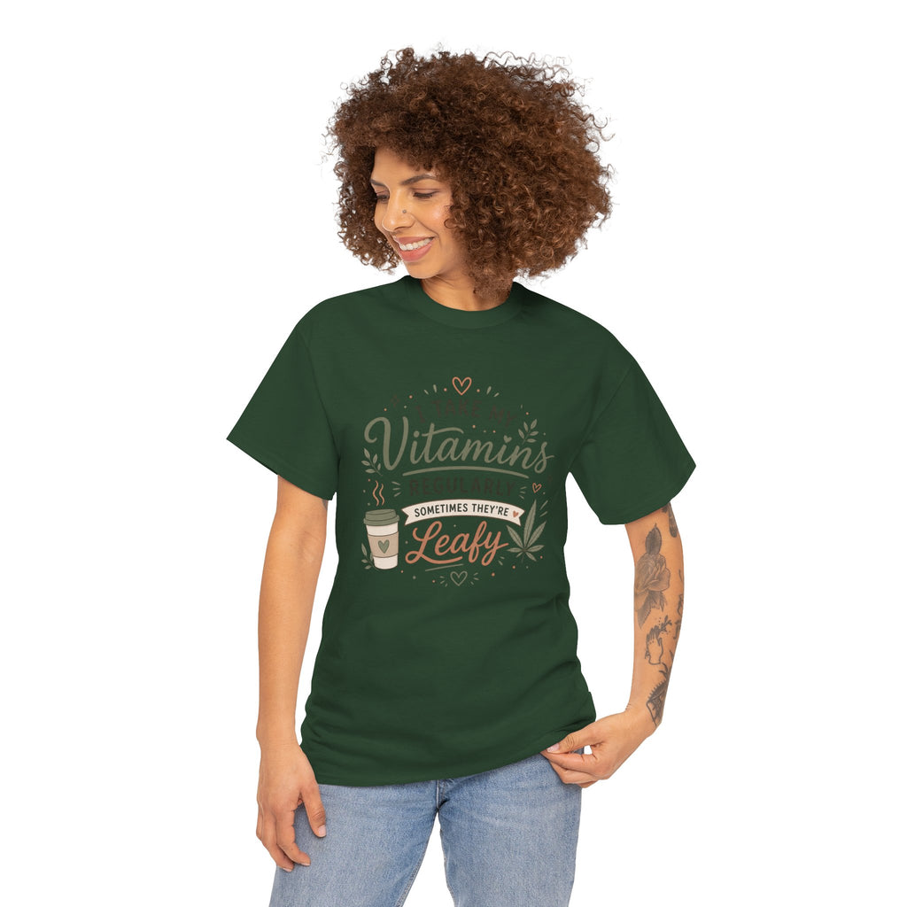 T-Shirt — "I Take My Vitamins Regularly, Sometimes They're Leafy" Funny Cannabis Coffee Tee